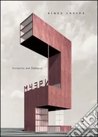Simon Ungers. Autonomy and dialogue Offerta Speciale