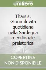 Ordina Subito Tharsis. Giorni di vita quotidiana nella Sardegna meridionale preistorica