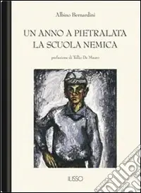 Un anno a Pietralata. La scuola nemica Offerta