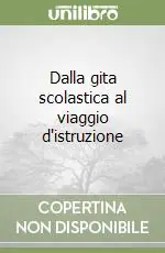 Dalla gita scolastica al viaggio d‘istruzione Prezzo Ridotto