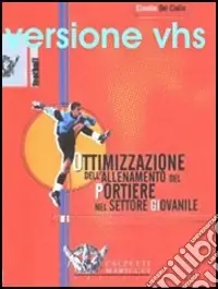 Direttamente Dal Produttore Ottimizzazione dell‘allenamento del portiere nel settore giovanile. DVD