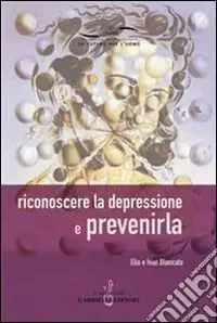 Riconoscere la depressione e prevenirla Non Perdere