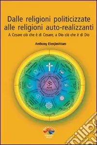 Nuovo Arrivo Dalle religioni politicizzate alle religioni autorealizzanti. A Cesare ciò che è di Cesare, a Dio ciò che è di Dio