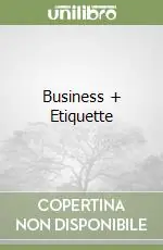 Business + Etiquette Solo Oggi
