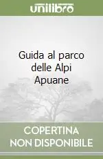 Offerta Speciale Guida al parco delle Alpi Apuane