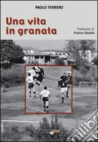 Promozione Esclusiva Una vita in granata