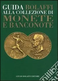 Popolare Guida Bolaffi alla collezione di monete e banconote