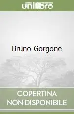 Bruno Gorgone Ultima Occasione