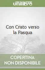 Con Cristo verso la Pasqua Compra Adesso