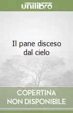 Il pane disceso dal cielo Offerta Del Giorno