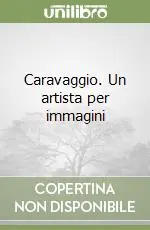 Bestseller Caravaggio. Un artista per immagini