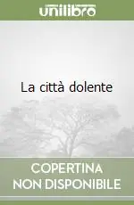 Acquista Ora La città dolente