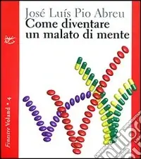Come diventare un malato di mente Economico