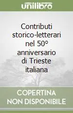 Economico Contributi storico-letterari nel 50° anniversario di Trieste italiana