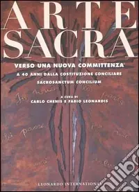 Spedizione Espresso Arte sacra. Verso una nuova committenza. A 40 anni dalla Costituzione conciliare Sacrosanctum Concilium