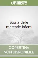 Ordina Subito Storia delle merende infami
