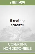 Super Prezzo Il mallone sciatizzo
