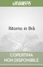 Ritorno in Brà Esclusivo
