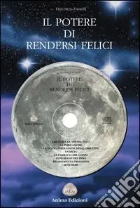 Acquista Ora Il potere di rendersi felici. Con CD Audio