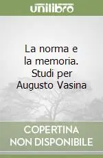 La norma e la memoria. Studi per Augusto Vasina Occasione