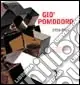 Giò Pomodoro 1930-2002. Un omaggio della Fondazione Ragghianti. Catalogo della mostra (Lucca, 8 marzo-11 maggio 2003) Offerta Speciale