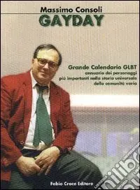 Prezzo Scontato Gay day. Grande calendario GLBT. Annuario dei personaggi più importanti nella storia universale della comunità varia