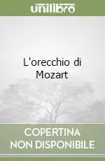 L‘orecchio di Mozart Super Prezzo
