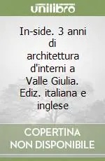 Ordina Subito In-side. 3 anni di architettura d‘interni a Valle Giulia. Ediz. italiana e inglese