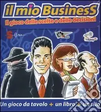 Il mio business. Il gioco delle scelte e delle decisioni. Con gadget Prezzo Conveniente