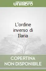L‘ordine inverso di Ilaria Sconto