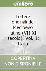 Lettere originali del Medioevo latino (VII-XI secolo). Vol. 1 Italia Compra Adesso