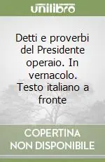 Must-Have Detti e proverbi del Presidente operaio. In vernacolo. Testo italiano a fronte