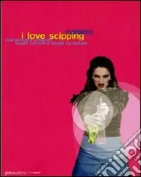 I love scipping, ovvero come sopravvivere a Napoli. Guida ai luoghi comuni (e a quelli da evitare) Promo Stagionale