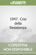 1947. Crisi della Resistenza Compra Oggi Stesso