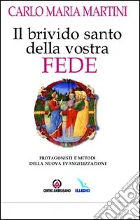 A Buon Prezzo Il brivido santo della vostra fede. Protagonisti e metodi della nuova evangelizzazione