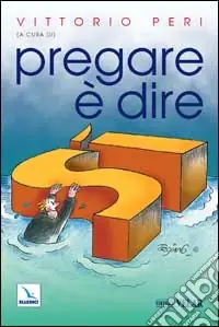 Super Prezzo Pregare è dire sì