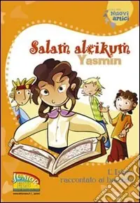 Salam aleikum Yasmin. L‘Islam raccontato ai bambini Prezzo Basso
