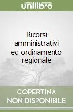 Ricorsi amministrativi ed ordinamento regionale Affare