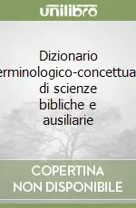 Dizionario terminologico-concettuale di scienze bibliche e ausiliarie Promozione Esclusiva