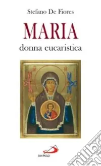 Maria, donna eucaristica. Un commento al capitolo VI dell‘enciclica «Ecclesia de eucharistia» Popolare