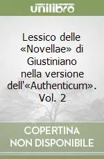 Più Venduto Lessico delle «Novellae» di Giustiniano nella versione dell‘«Authenticum». Vol. 2