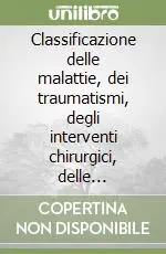 Scelto Dai Clienti Classificazione delle malattie, dei traumatismi, degli interventi chirurgici, delle procedure diagnostiche e terapeutiche. ICD-9-CM