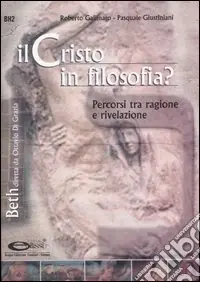 Sconto Il Cristo in filosofia? Percorsi tra ragione e rivelazione