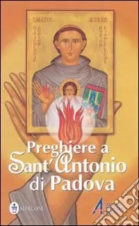Preghiere a sant‘Antonio di Padova Compra Oggi Stesso