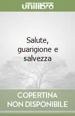 Offerta Lampo Salute, guarigione e salvezza