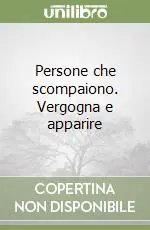 Non Perdere Persone che scompaiono. Vergogna e apparire
