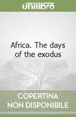 Spedizione Espresso Africa. The days of the exodus