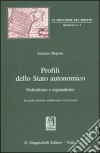Profili dello Stato autonomico. Federalismo e regionalismo Quantità Limitata
