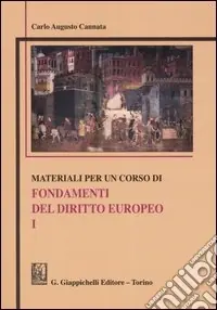 Materiali per un corso di fondamenti del diritto europeo. Vol. 1 Offerta Lampo