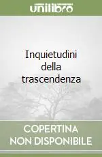 Inquietudini della trascendenza A Buon Prezzo